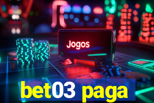 bet03 paga